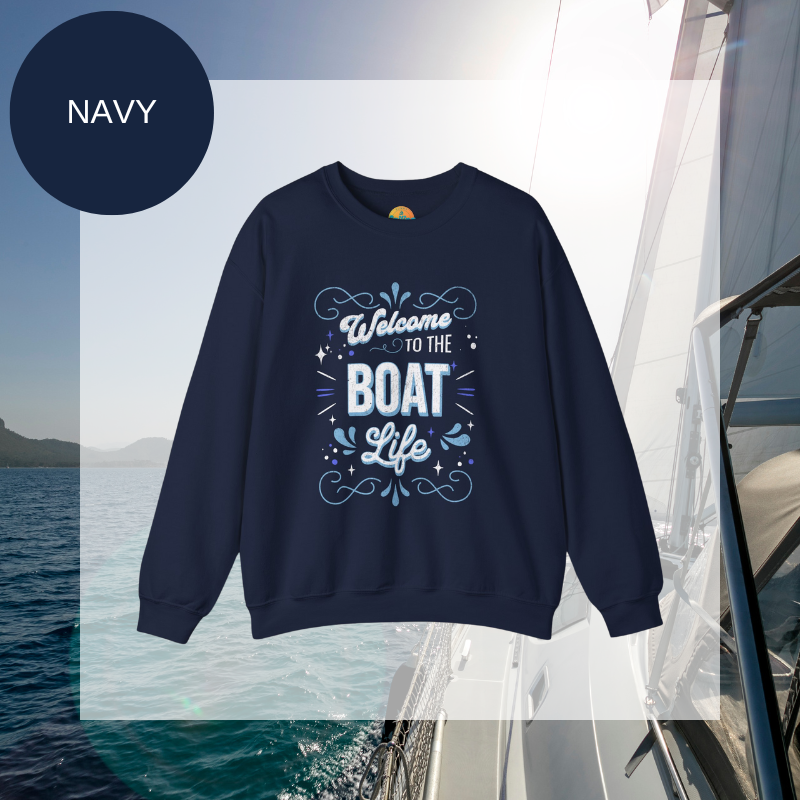 Navy blue women's sweatshirt with the text "Welcome to the Boat Life" in a decorative nautical design, perfect for sailing enthusiasts and boat lovers.