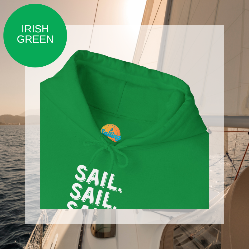 Irish green hoodie with bold white text 'SAIL. SAIL. SAIL. SAIL.' repeated vertically, perfect for sailing enthusiasts seeking style and comfort.