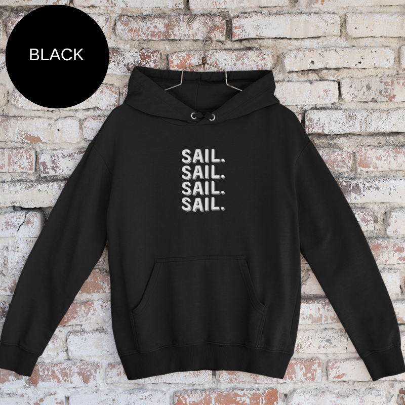 Black hoodie with bold white text 'SAIL. SAIL. SAIL. SAIL.' repeated vertically, perfect for sailing enthusiasts seeking style and comfort.
