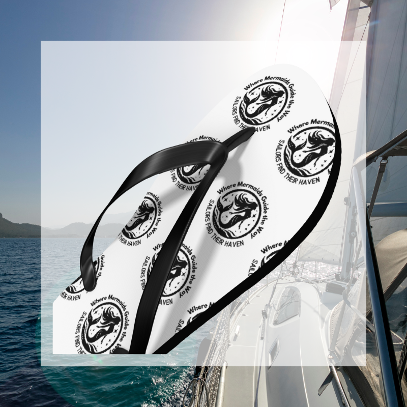 White flip-flops featuring a nautical mermaid design with the text 'Where Mermaids Guide the Way, Sailors Find Their Haven,' perfect for beach days or sailing adventures.