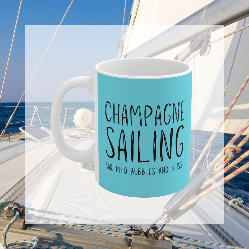 Elegant coffee mug featuring a 'Champagne Sailing' design with text 'Sail into Bubbles and Bliss,' complemented by a champagne bottle and glass illustration. Perfect for sailing enthusiasts who love to celebrate in style.