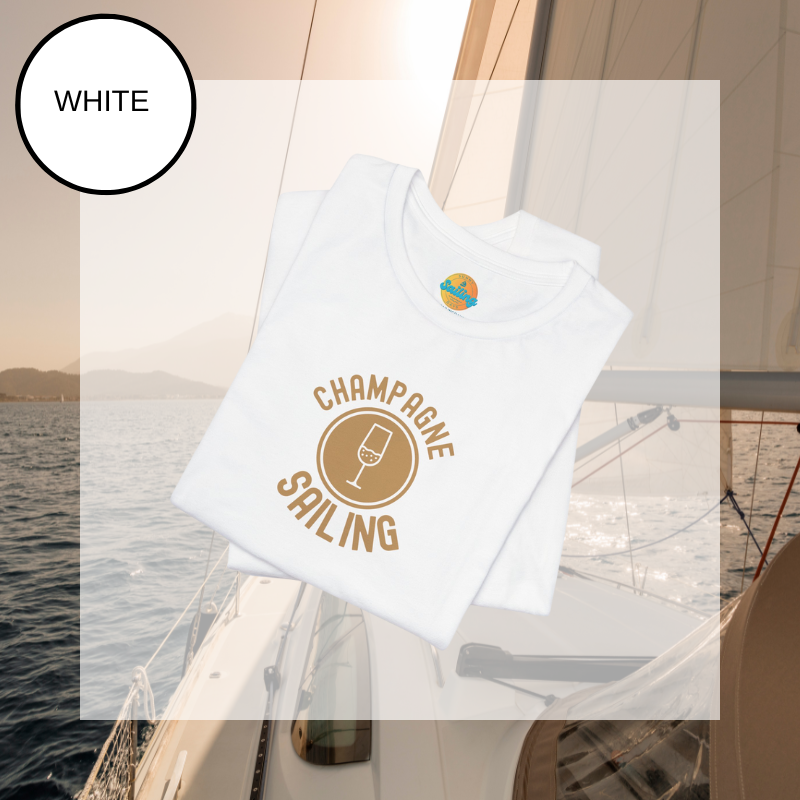 White t-shirt featuring a minimalist design with the text 'Champagne Sailing' in elegant gold lettering and a simple champagne glass icon, perfect for lovers of luxurious sailing vibes.