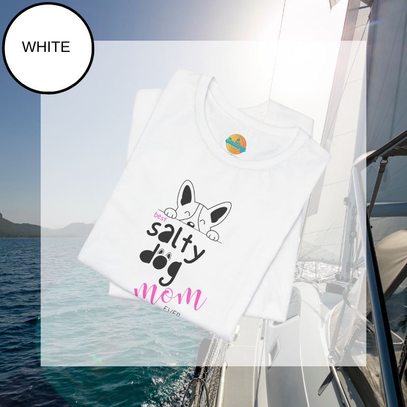 White t-shirt featuring a cute dog illustration with the phrase 'Best Salty Dog Mom Ever' in a playful font, accented with pink and paw print details.
