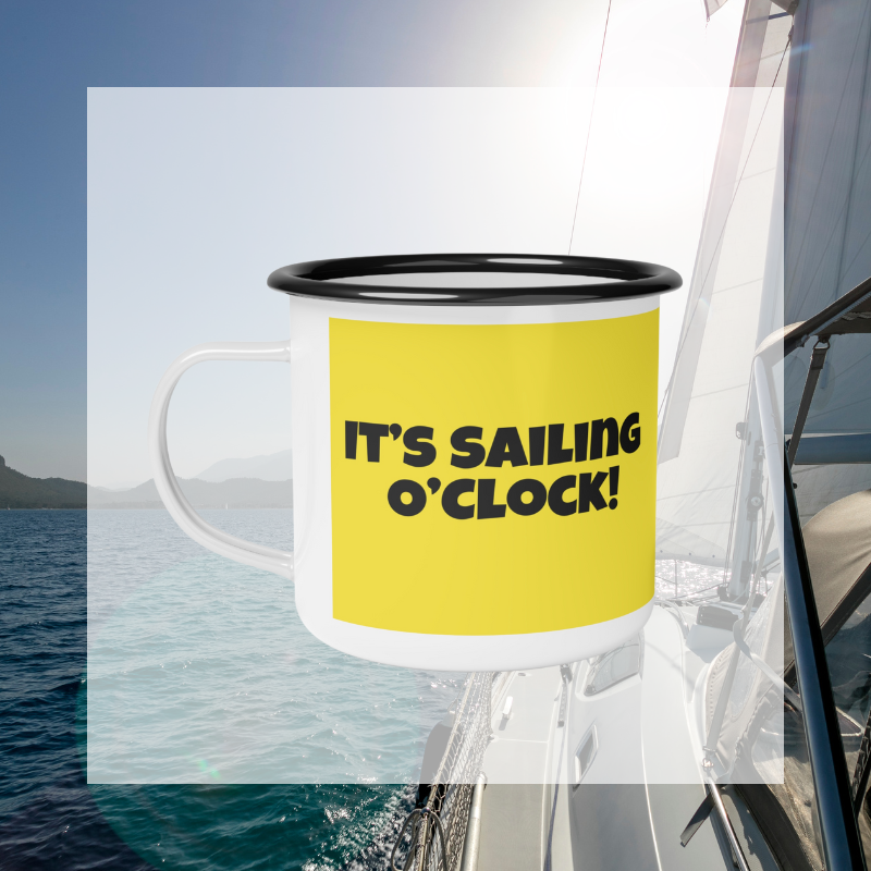 Enamel Mug - It's Sailing O'Clock - Sunny Sailing Days