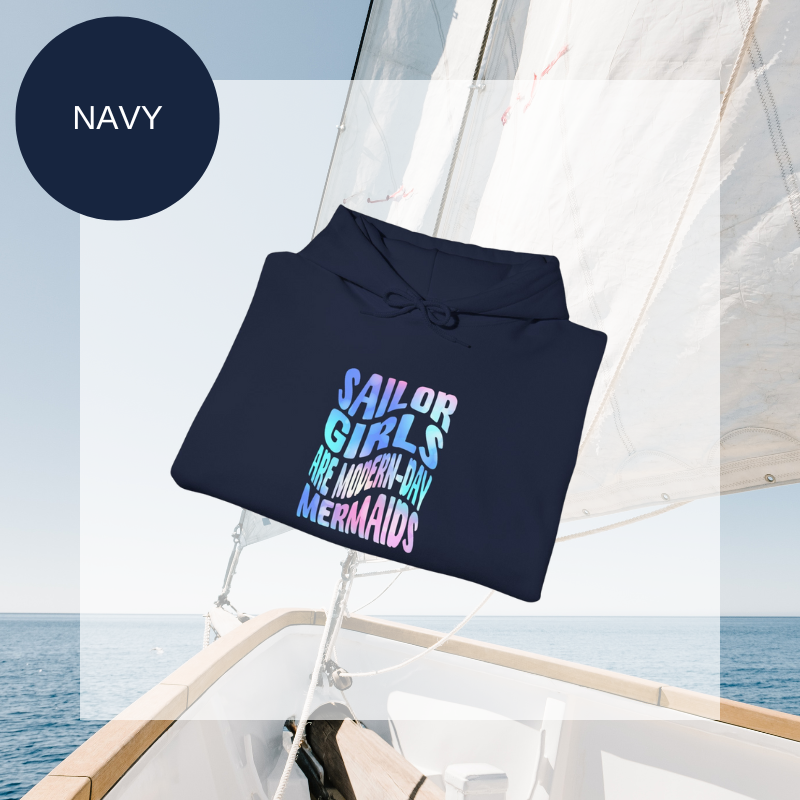 Women's Hoodie - Sailor Girls Are Modern-Day Mermaids