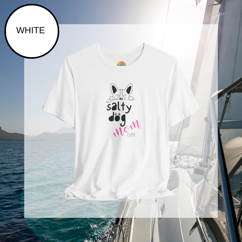 Matching Tees -  Best Salty Dog Mom Ever - Sunny Sailing Days