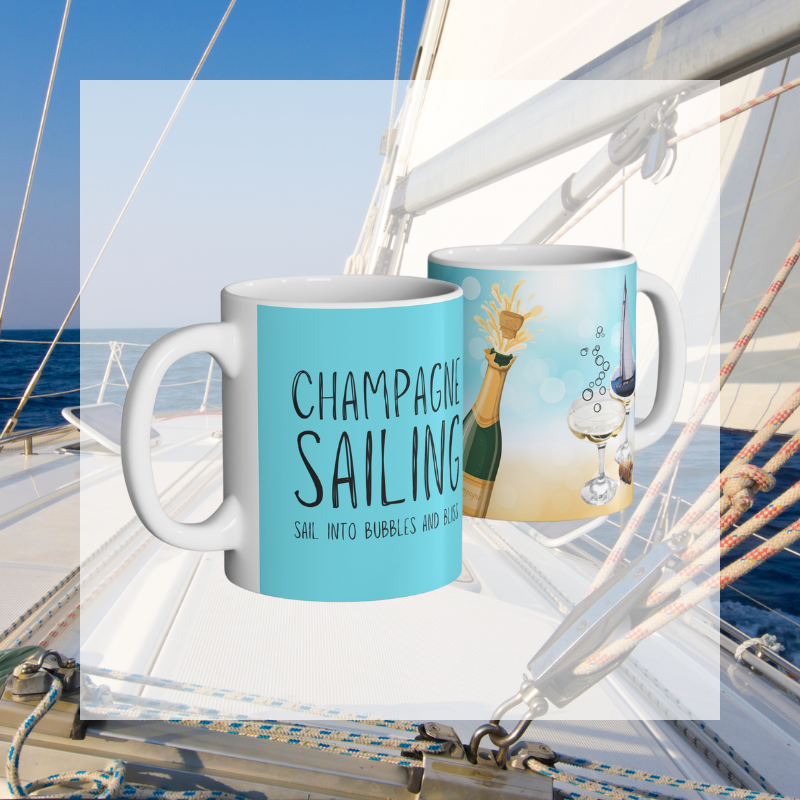 Coffee Mug - Champagne Sailing Sail into Bubbles and Bliss - Sunny Sailing Days