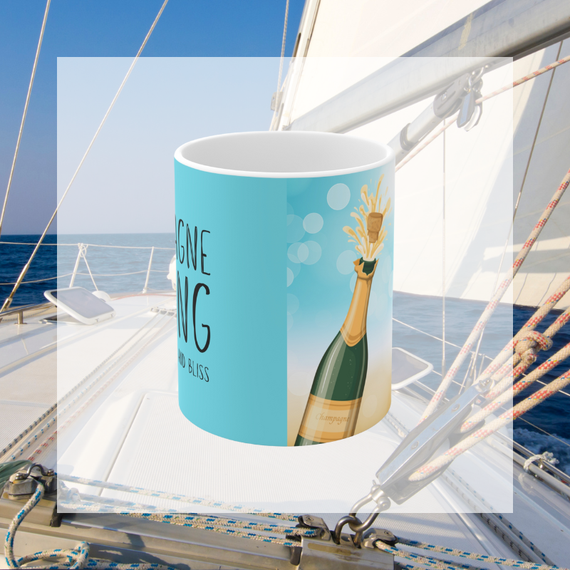 Coffee Mug - Champagne Sailing Sail into Bubbles and Bliss - Sunny Sailing Days